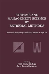 Systems and Management Science by Extremal Methods