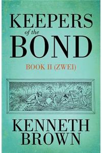 Keepers of the Bond II (Zwei)