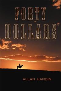Forty Dollars