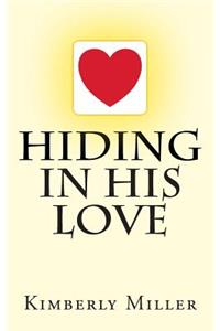 Hiding In His Love