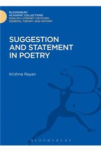 Suggestion and Statement in Poetry