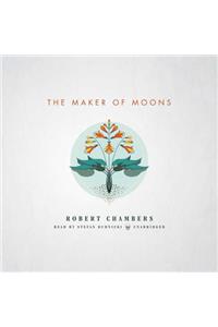 The Maker of Moons Lib/E