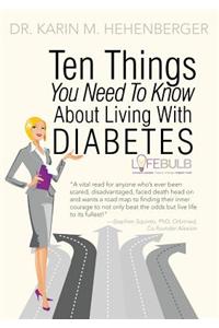 Ten Things You Need to Know about Living with Diabetes