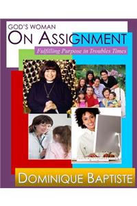 God's Woman On Assignment