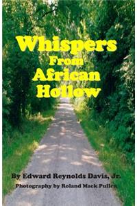 Whispers From African Hollow