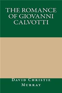 The Romance of Giovanni Calvotti