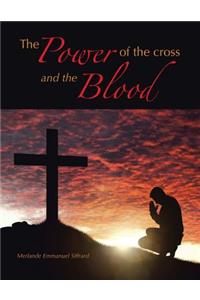 The Power of the cross and the Blood