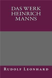 Das Werk Heinrich Manns