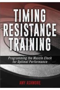 Timing Resistance Training