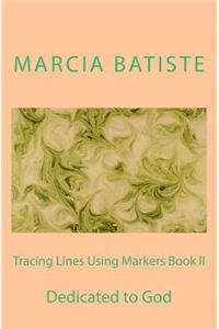 Tracing Lines Using Markers Book II