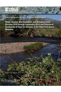 Water-Quality, Bed-Sediment, and Biological Data (October 2010 through September 2011) and Statistical Summaries of Data for Streams in the Clark Fork Basin, Montana