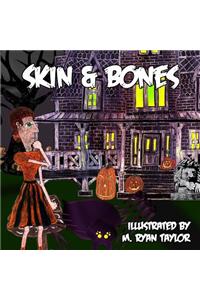 Skin and Bones