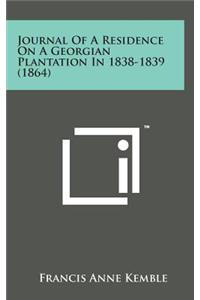 Journal of a Residence on a Georgian Plantation in 1838-1839 (1864)