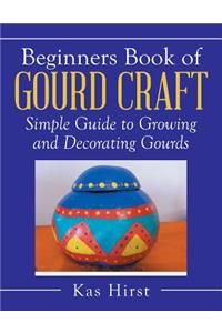 Beginners Book of Gourd Craft