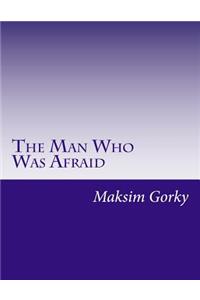 The Man Who Was Afraid