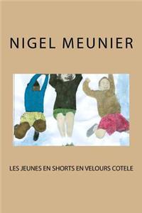 Les jeunes en shorts en velours cotele