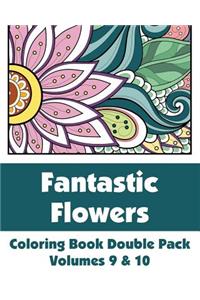 Fantastic Flowers Coloring Book Double Pack (Volumes 9 & 10)