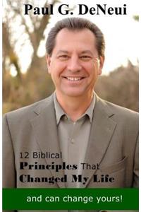 12 Biblical Principles That Changed My Life