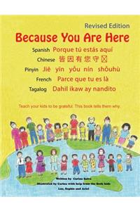 Because You Are Here: Revised Edition