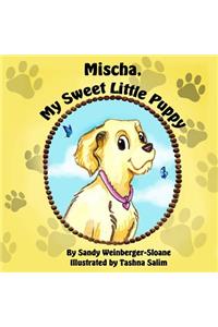 Mischa, My Sweet Little Puppy