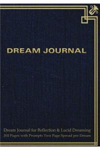 Dream Journal for Reflection and Lucid Dreaming 202 Pages with Prompts Two Page Spread per Dream