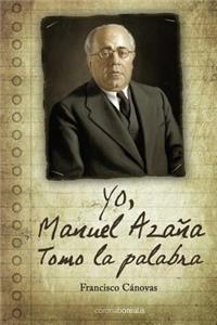 Yo, Manuel Azaña