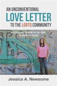 Unconventional Love Letter to the LGBTQ Community