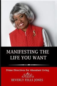 Manifesting the Life You Want