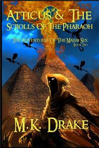 Atticus and the Scrolls of the Pharaoh
