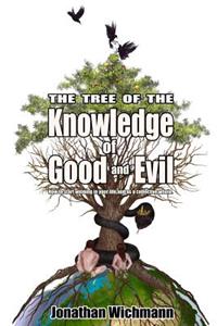 The Tree of the Knowledge of Good and Evil