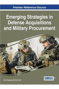 Emerging Strategies in Defense Acquisitions and Military Procurement