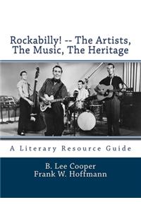 Rockabilly! -- The Artists, The Music, The Heritage