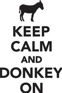 Keep Calm & Donkey On Workbook of Affirmations Keep Calm & Donkey On Workbook of Affirmations