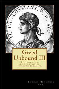 Greed Unbound III