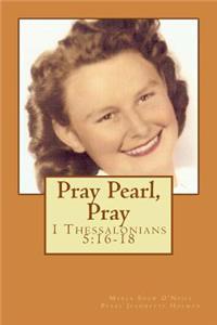 Pray Pearl, Pray