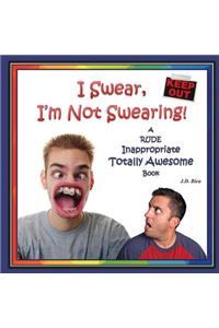 I Swear, I'm Not Swearing