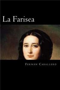 La Farisea (Spanish Edition)
