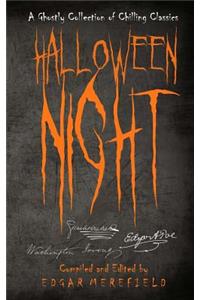 Halloween Night: A Ghostly Collection of Chilling Classics