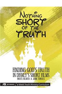 Nothing SHORT of the Truth