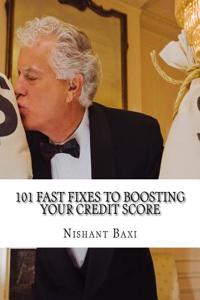 101 Fast Fixes to Boosting Your Credit Score