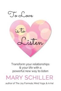 To Love Is To Listen