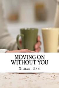 Moving on Without You