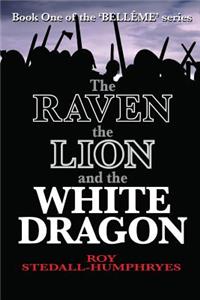 Raven the Lion and the White Dragon
