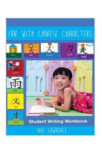 Fun With Chinese Characters Student Writing Workbook