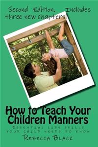How to Teach Your Children Manners
