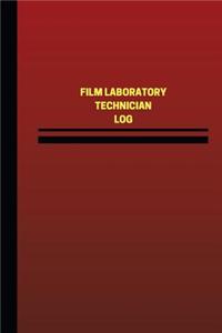 Film Laboratory Technician Log (Logbook, Journal - 124 pages, 6 x 9 inches)