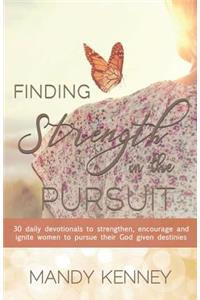 Finding Strength in the Pursuit