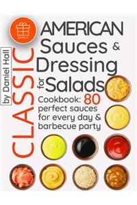 Classic American sauces and dressing for salads.