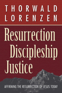 Resurrection, Discipleship, Justice