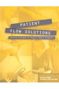 Patient Flow Solutions: Practical Strategies for Hospital Capacity Management